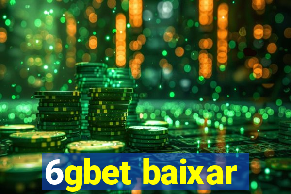 6gbet baixar